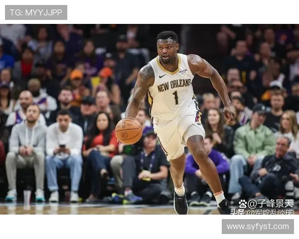 锡安体重问题持续发酵鹈鹕队聘专职营养师全天候监管饮食健康