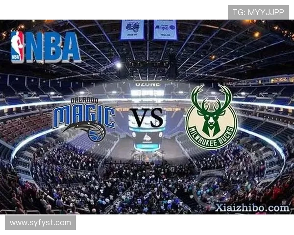 魔术与雄鹿精彩对决录像回看全程回顾与精彩瞬间分析